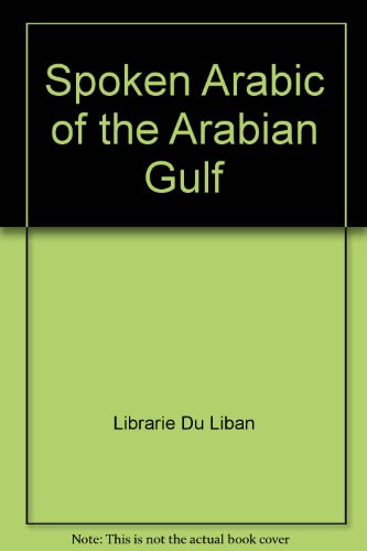 Spoken Arabic of the Arabian Gulf