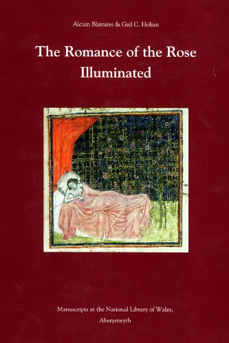 Romance of the Rose Illuminated: Manuscripts in the National Library of Wales: Volume 223 (Medieval and Renaissance Texts and Studies)