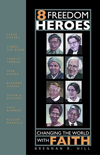 8 Freedom Heroes: Changing the World With Faith