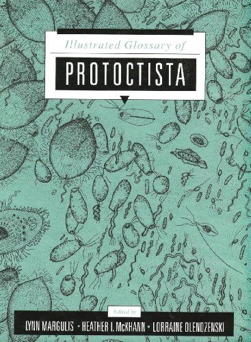 Illustrated Glossary of the Protoctista: Vocabulary of the Algae, Apicomplexa, Ciliates, Foraminifera, Microspora, Water Molds, Slime Molds, and the