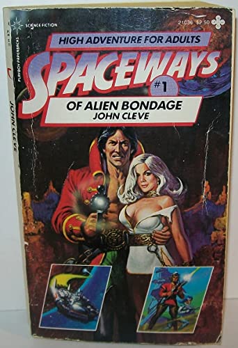 Spaceways No. 1: Alien Bondage by John Cleve (1982-04-02)