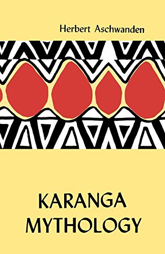 Karanga Mythology: An Analysis Of The Consciousness Of The Karanga In Zimbabwe