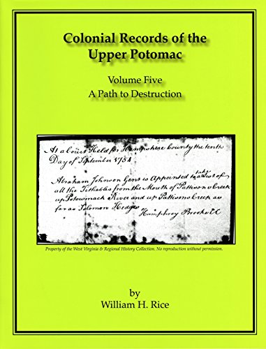 Colonial Records of the Upper Potomac: A Path to Destruction