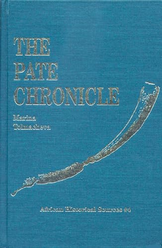 The Pate Chronicle: Edited and Translated from Mss 177, 321, 344, and 358 of the Library of the University of Dar Es Salaam (African Historical Sources)