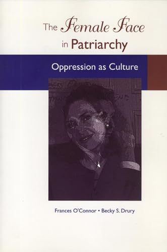 The Female Face in Patriarchy: Oppression As Culture