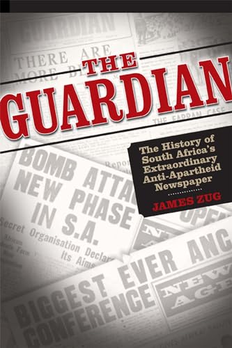 The Guardian: The History of South Africa's Extraordinary Anti-Aprtheid Newspaper