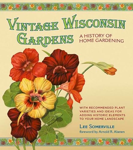 Vintage Wisconsin Gardens: A History of Home Gardening