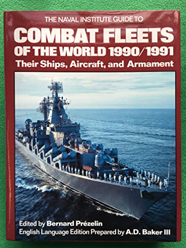 The Naval Institute Guide to Combat Fleets of the World 1990/1991