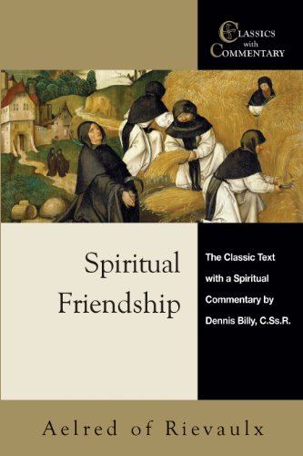 Spiritual Friendship: The Classic Text With a Spiritual Commentary