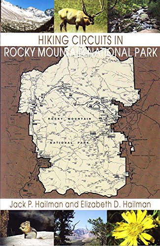 Hiking Circuits in Rocky Mountain National Park: Loop Trails, With Special Sections for Combining Circuits and Using the Shuttle Bus to Complete a Circuit