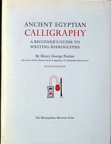 Ancient Egyptian calligraphy: A beginner's guide to writing hieroglyphs