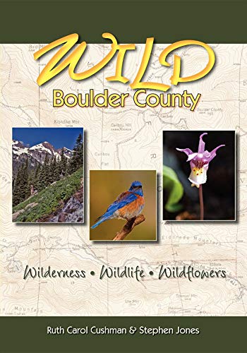 Wild Boulder County: A Seasonal Guide to the Natural World (Pruett)