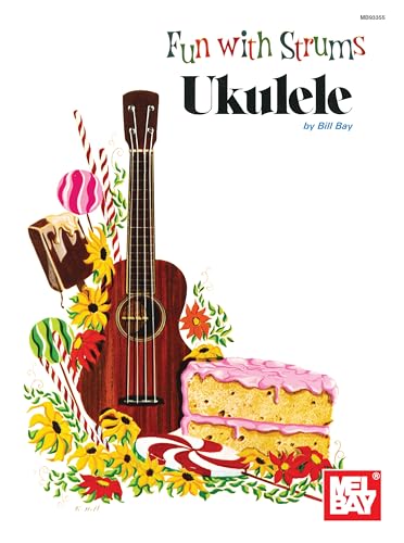 Mel Bay Fun with Strums: Ukulele