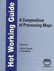 Hot Working Guide: Compendium of Processing Maps