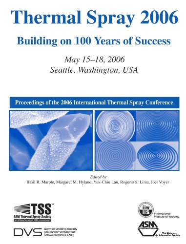 Thermal Spray 2006: Building on 100 Years of Success (Book and CD)
