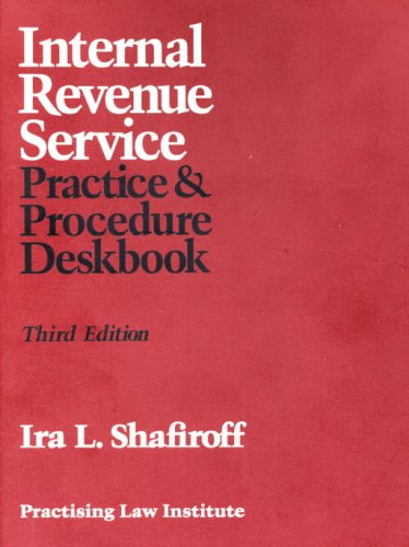 Internal Revenue Service Practice & Procedure Deskbook