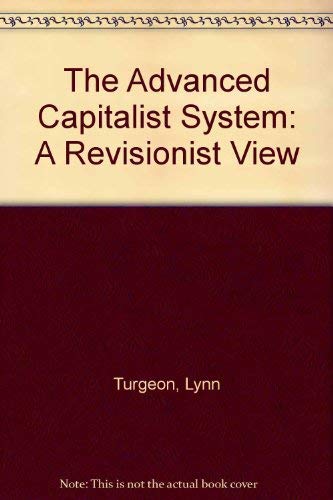 The Advanced Capitalist System: A Revisionist View