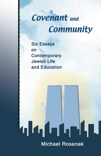 Covenant and Community: Six Essays on Contemporary Jewish Life and Education (Jewish Education Series)