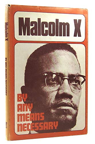 By Any Means Necessary: Speeches, Interviews and a Letter