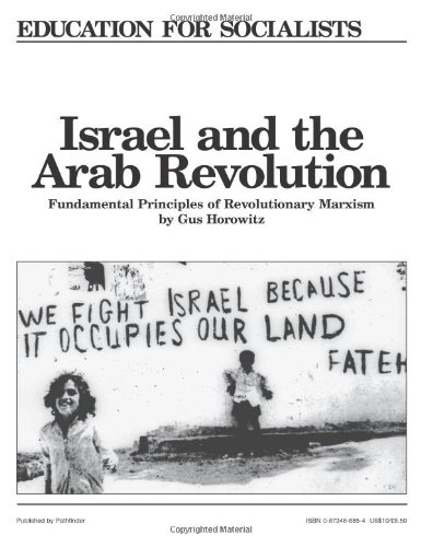 Israel and the Arab Revolution: Fundamental Principles of Revolutionary Marxism