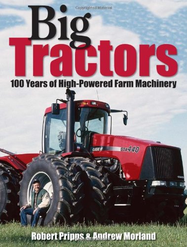 Big Tractors: Facts, Photos, History