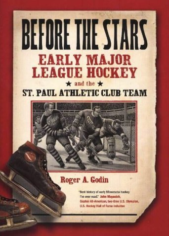 Before the Stars: Early Major League Hockey and the St Paul Athletic Club Team
