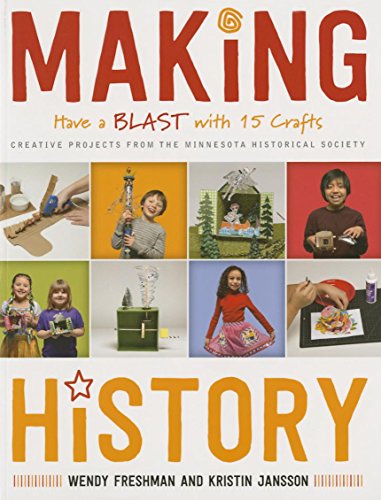 Making History: Have a Blast with 15 Crafts