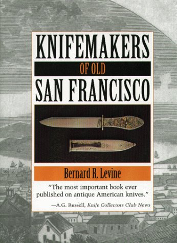 Knifemakers of Old San Francisco