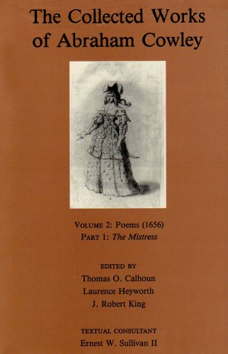 The Collected Works of Abraham Cowley: Poems