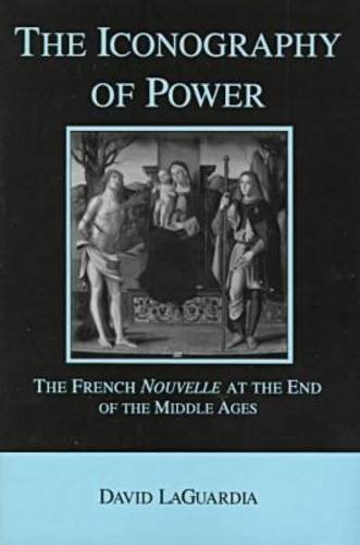 The Iconography of Power: The French Nouvelle at the End of the Middle Ages