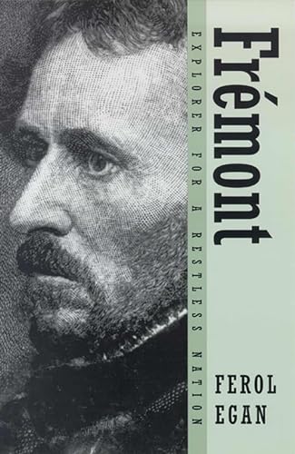 Fremont: Explorer for a Restless Nation