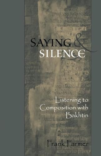 Saying & Silence: Listening to Composition with Bakhtin