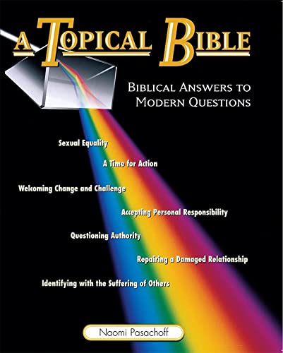 A Topical Bible: Biblical Answers to Modern Questions