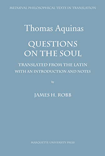 Questions on the Soul: St. Thomas Aquinas, O.P. (QUAESTIONES DE ANIMA) (English and Latin Edition)