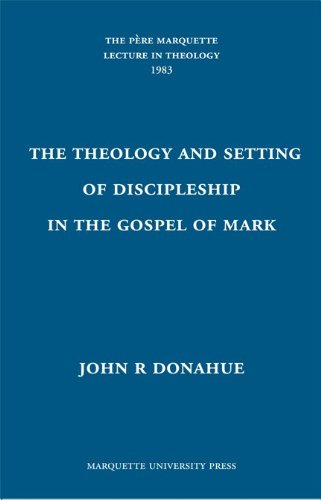 Theology and Setting of Discipleship in the Gospel of Mark