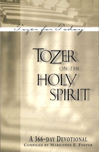 Tozer on the Holy Spirit: A 366-Day Devotional (Tozer for Today)
