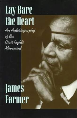 Lay Bare the Heart: An Autobiography of the Civil Rights Movement