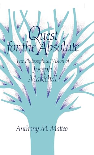 Quest for the Absolute: The Philosophical Vision of Joseph Maréchal