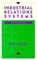 Industrial Relations Systems (Harvard Business School Press Classics)