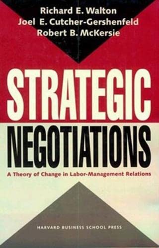 Strategic Negotiations: A Theory of Change in Labor-Management Relations