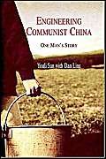 Engineering Communist China: One Man's Story