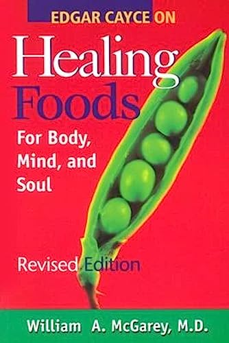 Edgar Cayce on Healing Foods for Body, Mind, and Spirit
