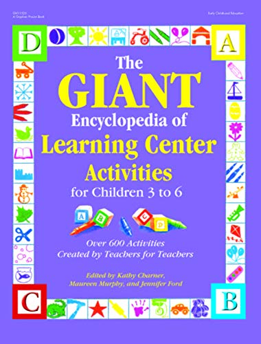 The Giant Encyclopedia Of Learning Center Activities: Over 600 Activities