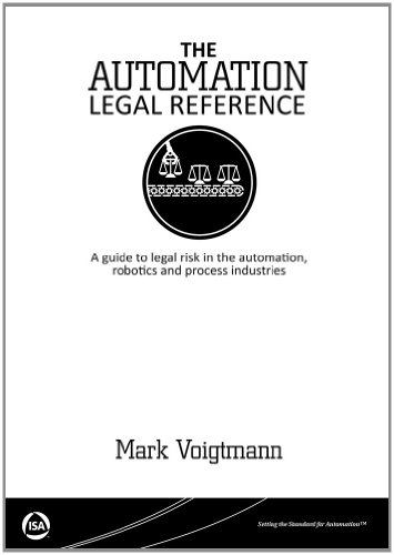 The Automation Legal Reference A guide to legal risk in the automation, robotics and processing industries