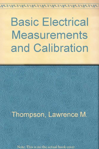 Basic Electrical Measurements and Calibration