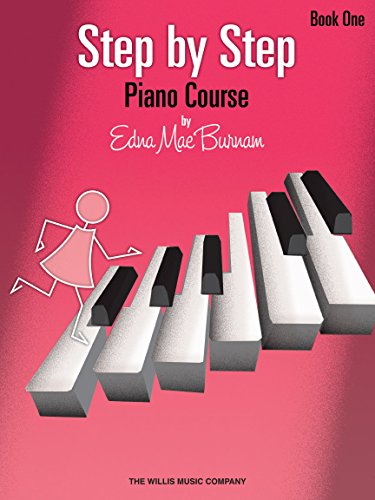 Step by Step Piano Course - Book 1 by Edna Mae Burnam | Beginner Piano Method for Early Elementary Students | Willis Music | Learn Piano Fundamentals ... Piano Teachers (Step by Step (Hal Leonard))