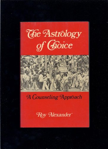 The Astrology of Choice: A Counseling Approach