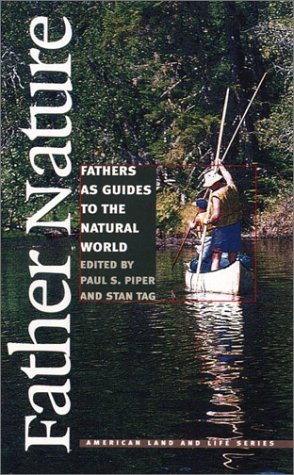 Father Nature: Fathers As Guides to the Natural World