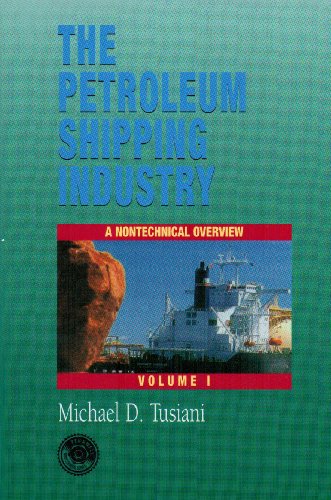 The Petroleum Shipping Industry: A Nontechnical Overview
