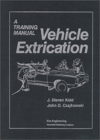Vehicle Extrication: A Training Manual